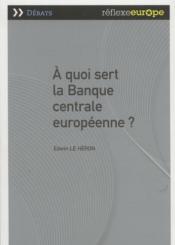 A quoi sert la Banque centrale européenne?