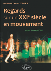 Regards sur un XXIe siècle en mouvement