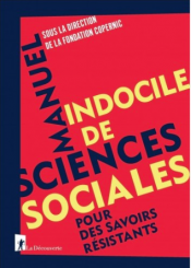 Manuel indocile des sciences sociales